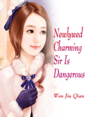 Newlywed Charming Sir Is Dangerous
